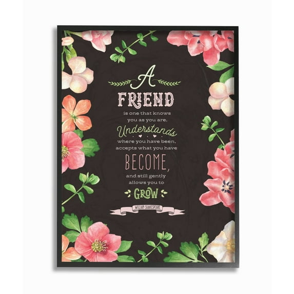 The Stupell Home Decor A Friend Is Black White and Pink Floral Shakespeare Quote Typography