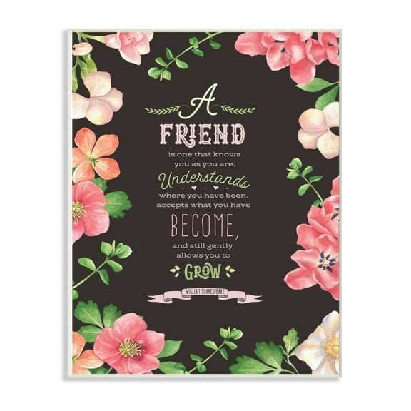 The Stupell Home Decor A Friend Is Black White and Pink Floral Shakespeare Quote Typography