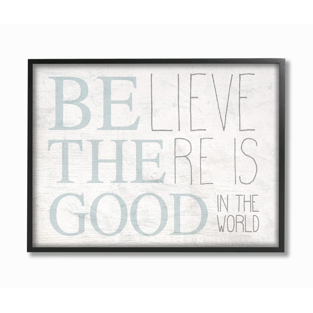 The Stupell Home Decor Be The Good In the World Light Blue Distressed Wood Look Sign
