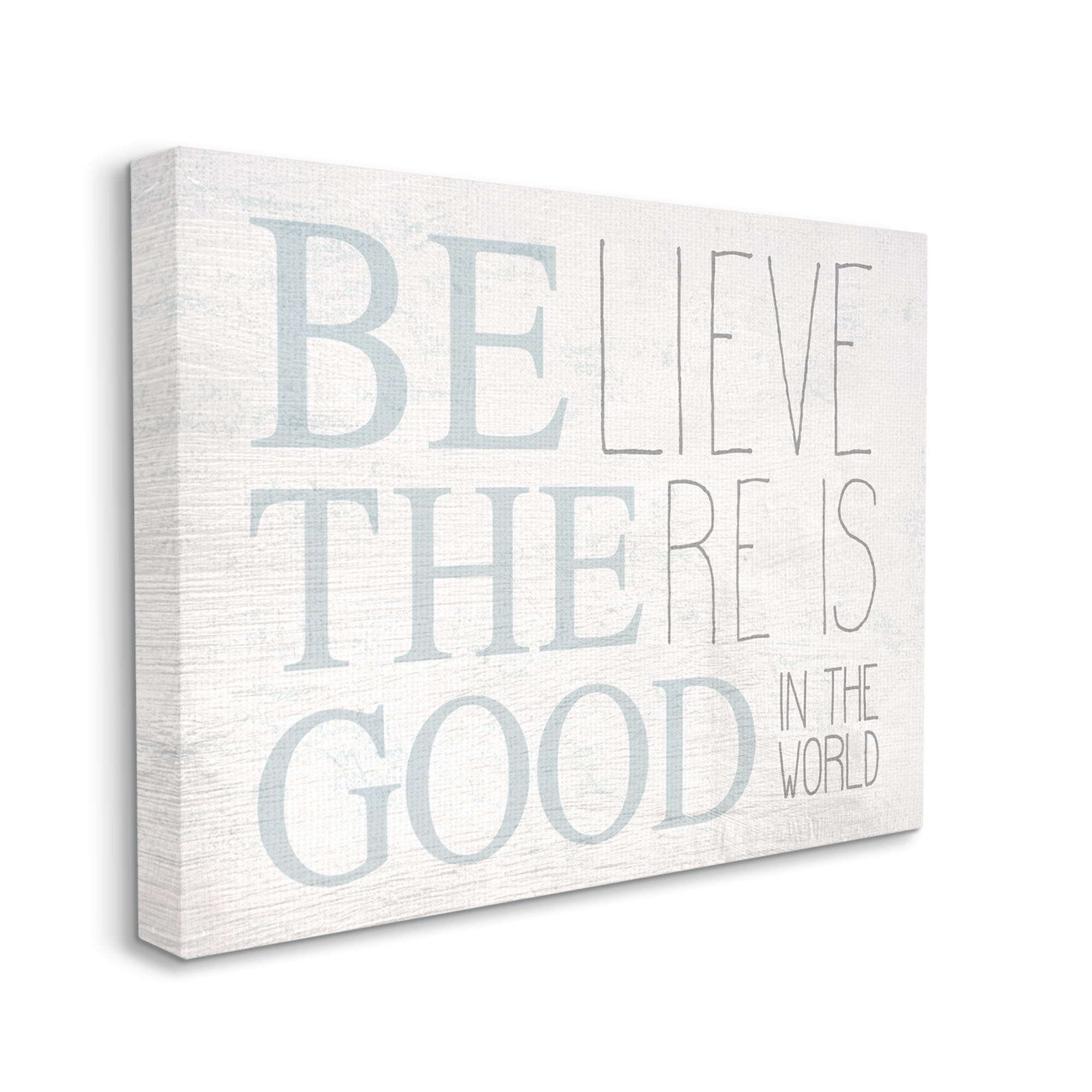 The Stupell Home Decor Be The Good In the World Light Blue Distressed Wood Look Sign