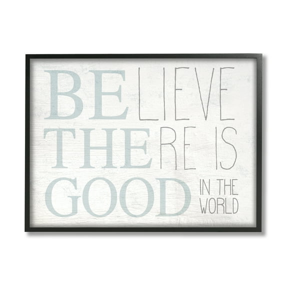The Stupell Home Decor Be The Good In the World Light Blue Distressed Wood Look Sign