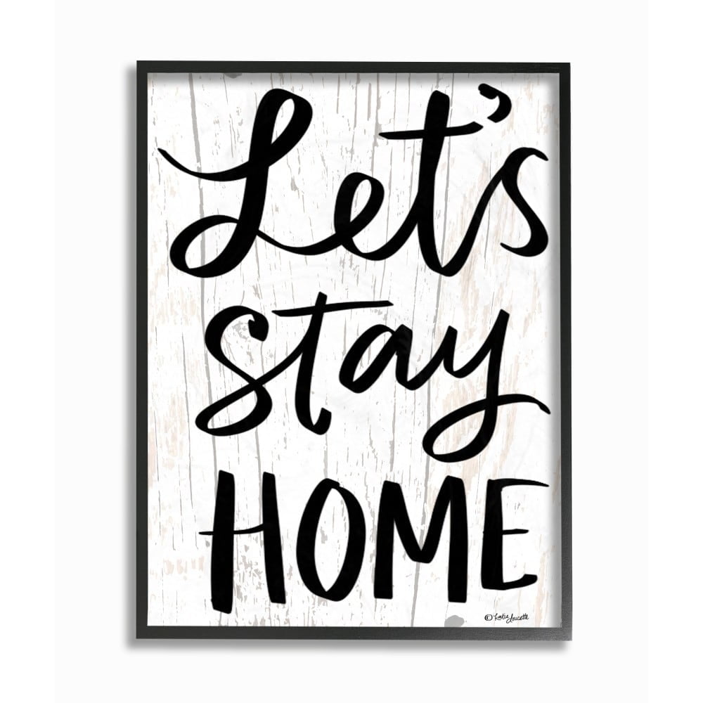 The Stupell Home Decor Black and White Script Lets Stay Home Wood Look Sign