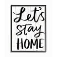 thumbnail image 1 of The Stupell Home Decor Black and White Script Lets Stay Home Wood Look Sign, 1 of 4