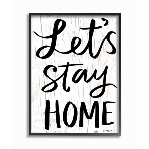 The Stupell Home Decor Black and White Script Lets Stay Home Wood Look Sign