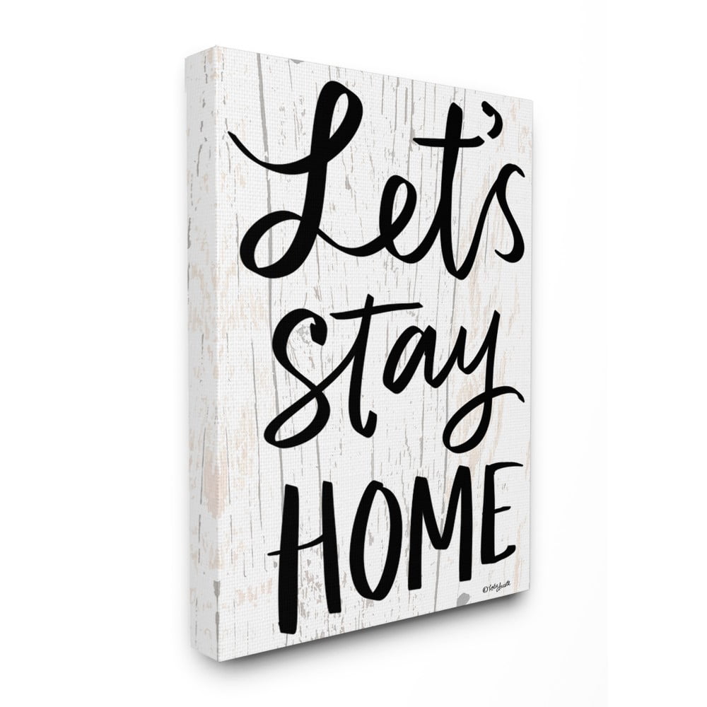The Stupell Home Decor Black and White Script Lets Stay Home Wood Look Sign