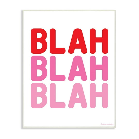 The Stupell Home Decor Blah Blah Blah Punchy Ombre Pink Block Letter Typography