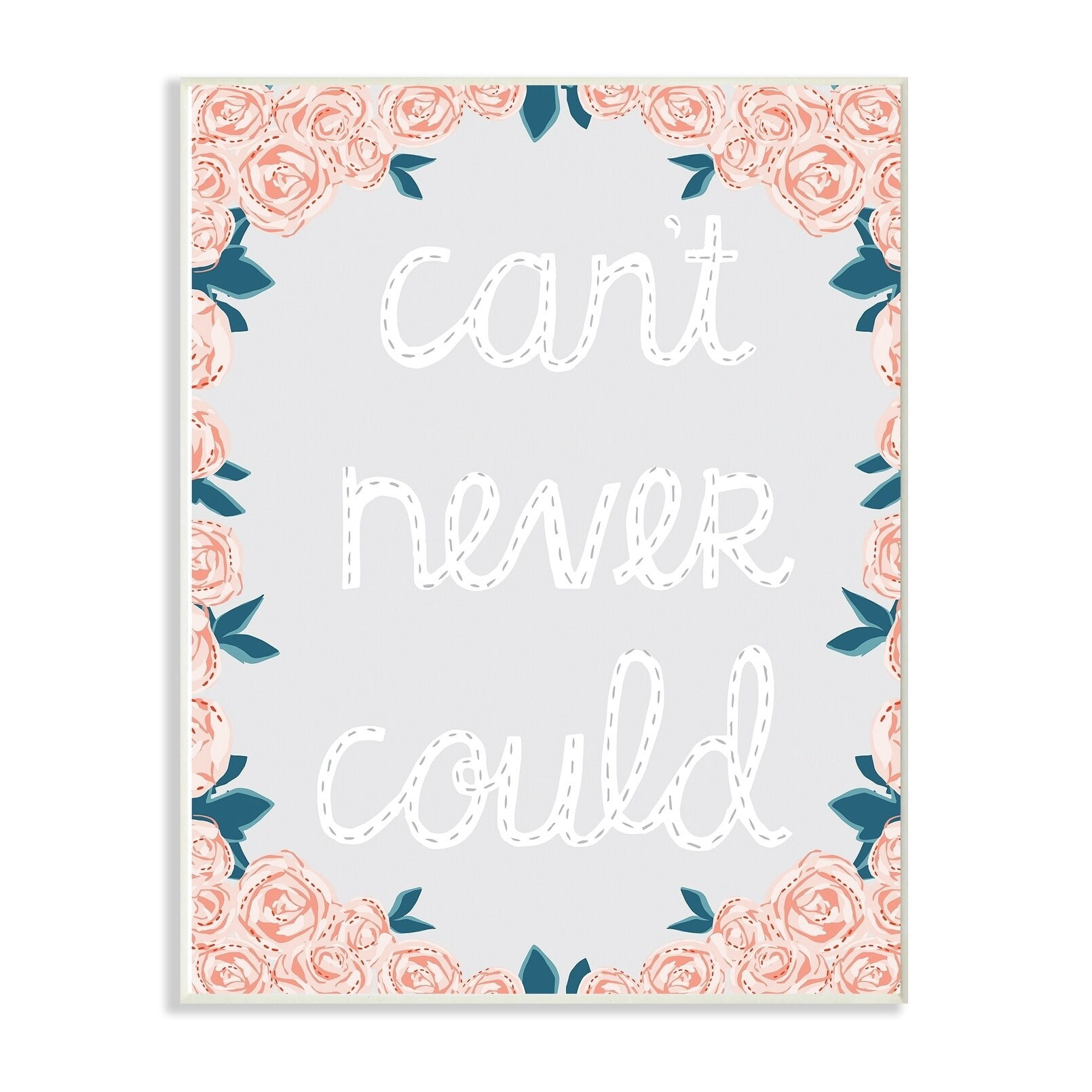 The Stupell Home Decor Can't Never Color Knitted Typography with Soft Floral Wall Plaque Art