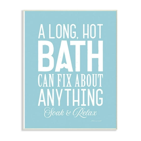 The Stupell Home Decor Collection A Long Hot Bath Can Fix About Anything Blue and White Bold Typography Wall Plaque Art