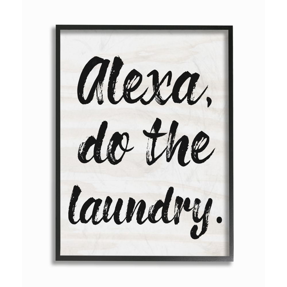 The Stupell Home Decor Collection Alexa Do The Laundry Black and White Brush Typography Black Framed Giclee Texturized Art