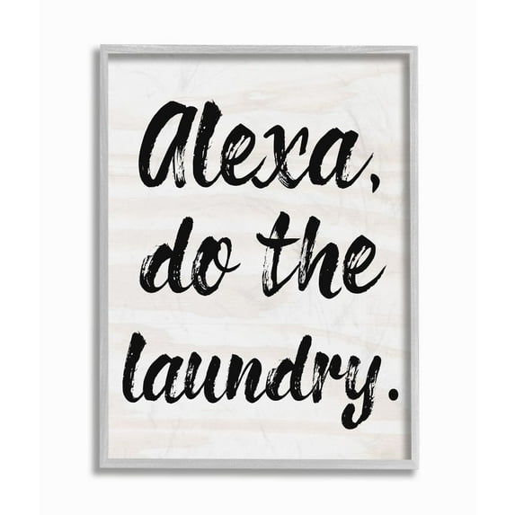 The Stupell Home Decor Collection Alexa Do The Laundry Black and White Brush Typography Gray Farmhouse Rustic Framed Giclee Texturized Art
