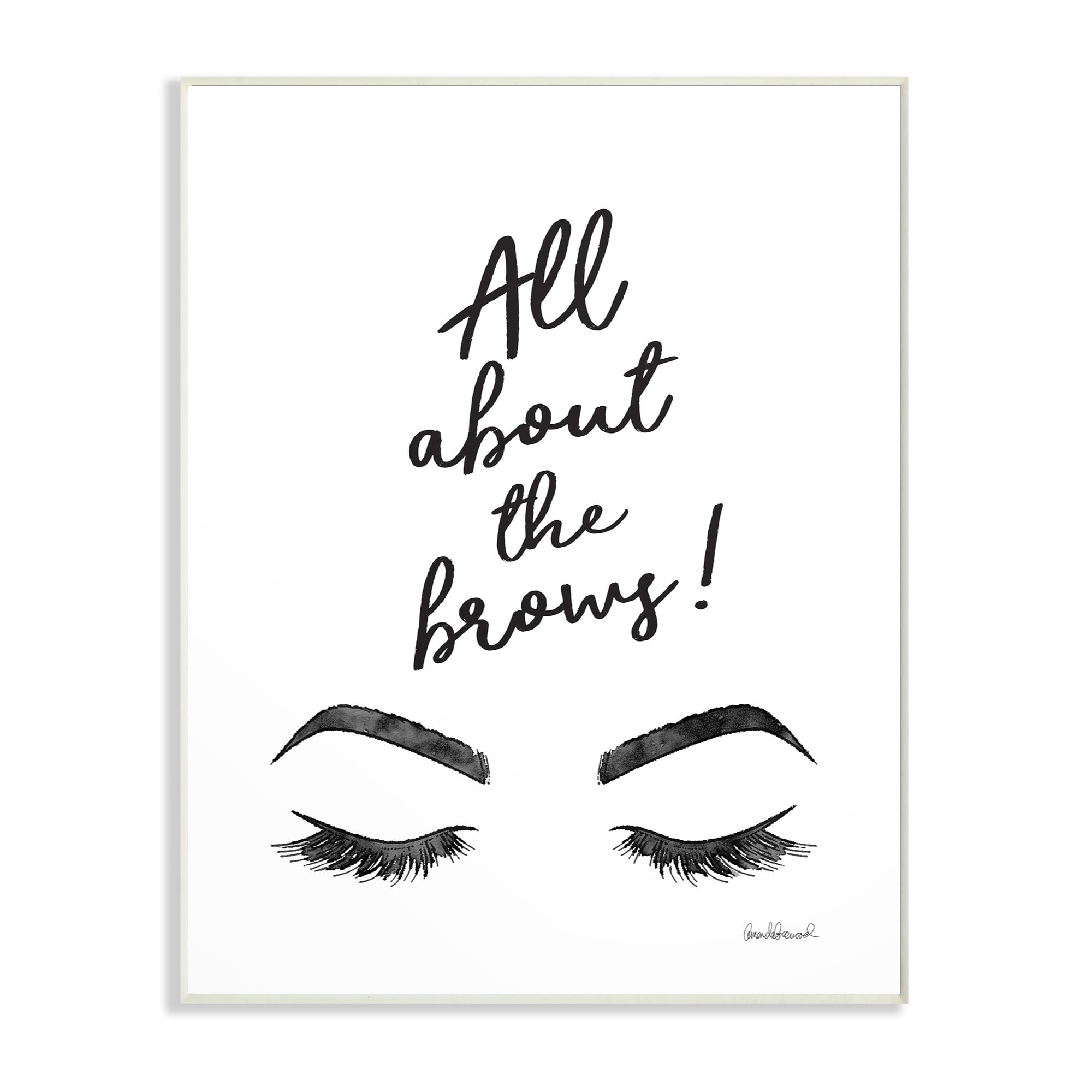 The Stupell Home Decor Collection All About The Brows Ink Illustration Oversized Wall Plaque Art, 12.5 x 0.5 x 18.5