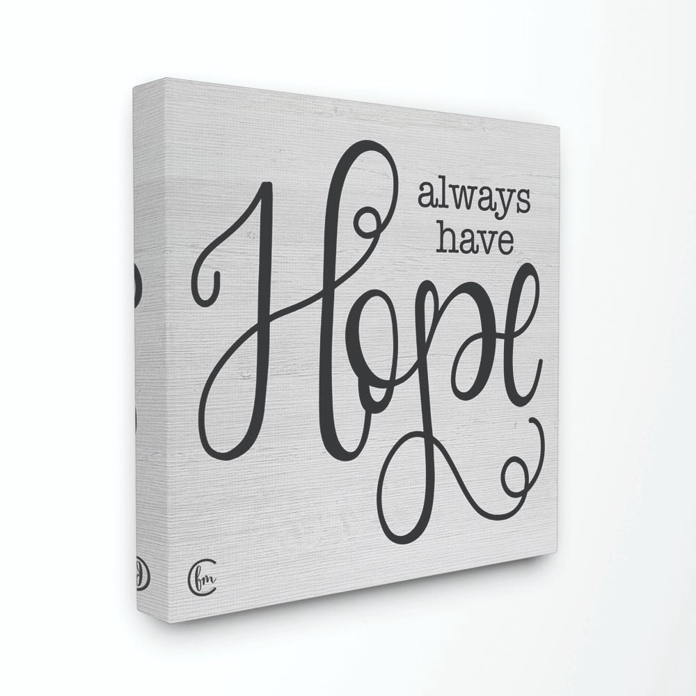 The Stupell Home Decor Collection Always Have Hope Cursive Wood Grain Canvas Wall Art