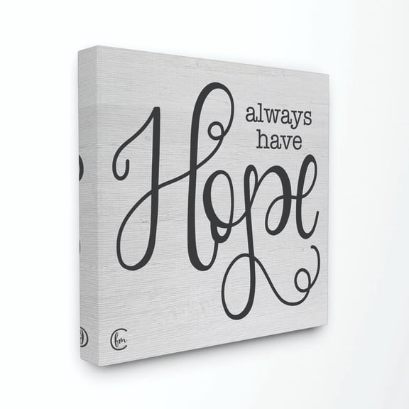 The Stupell Home Decor Collection Always Have Hope Cursive Wood Grain Canvas Wall Art