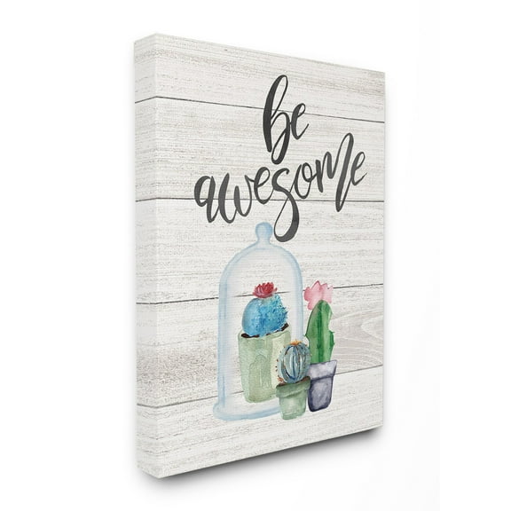 The Stupell Home Decor Collection Be Awesome Cactus Wall Art
