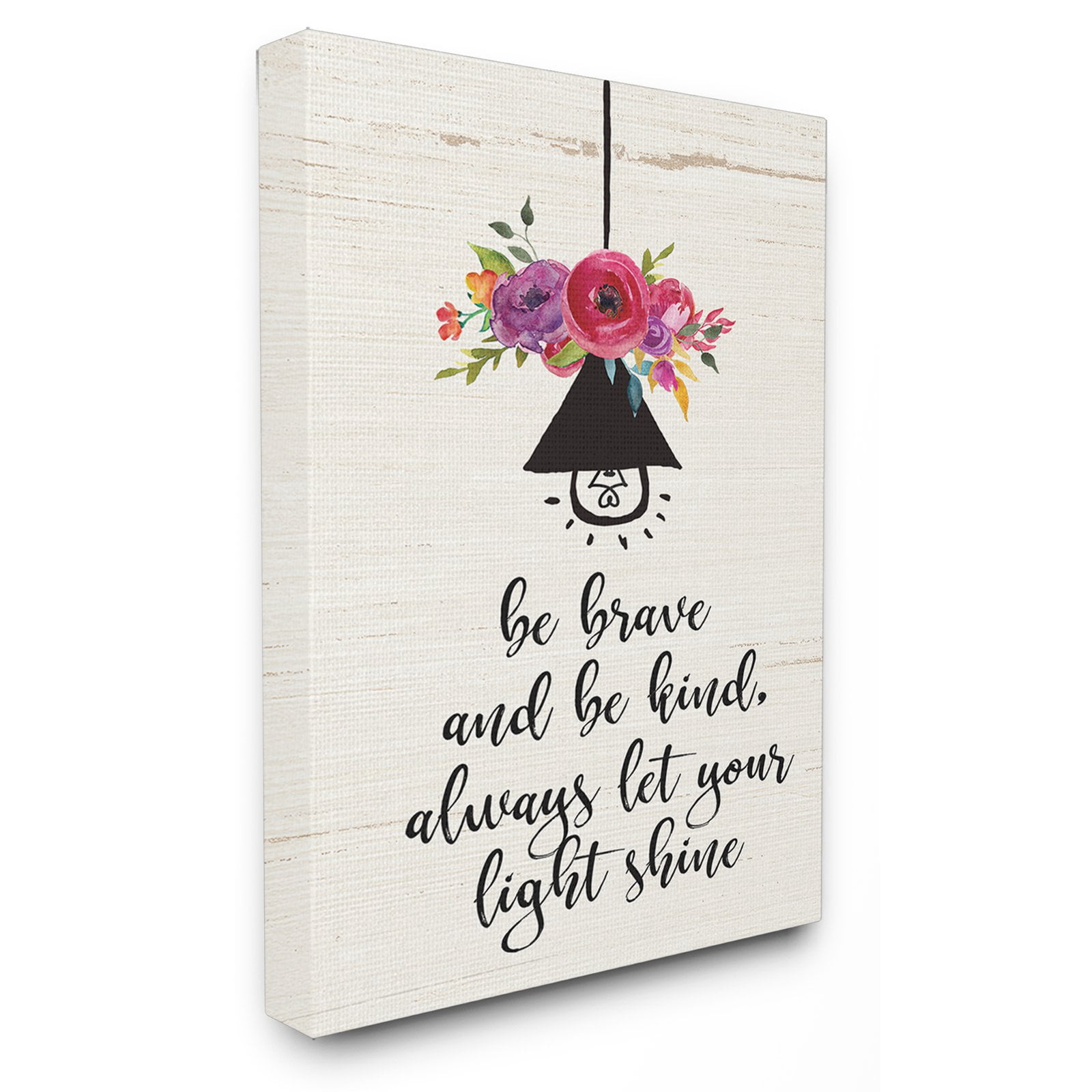 The Stupell Home Decor Collection Be Brave Kind And Shine Floral Wall Art
