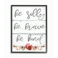 thumbnail image 1 of The Stupell Home Decor Collection Be Silly Brave and Kind Cursive Floral Typography Oversized Framed Giclee Texturized Art, 16 x 1.5 x 20, 1 of 5