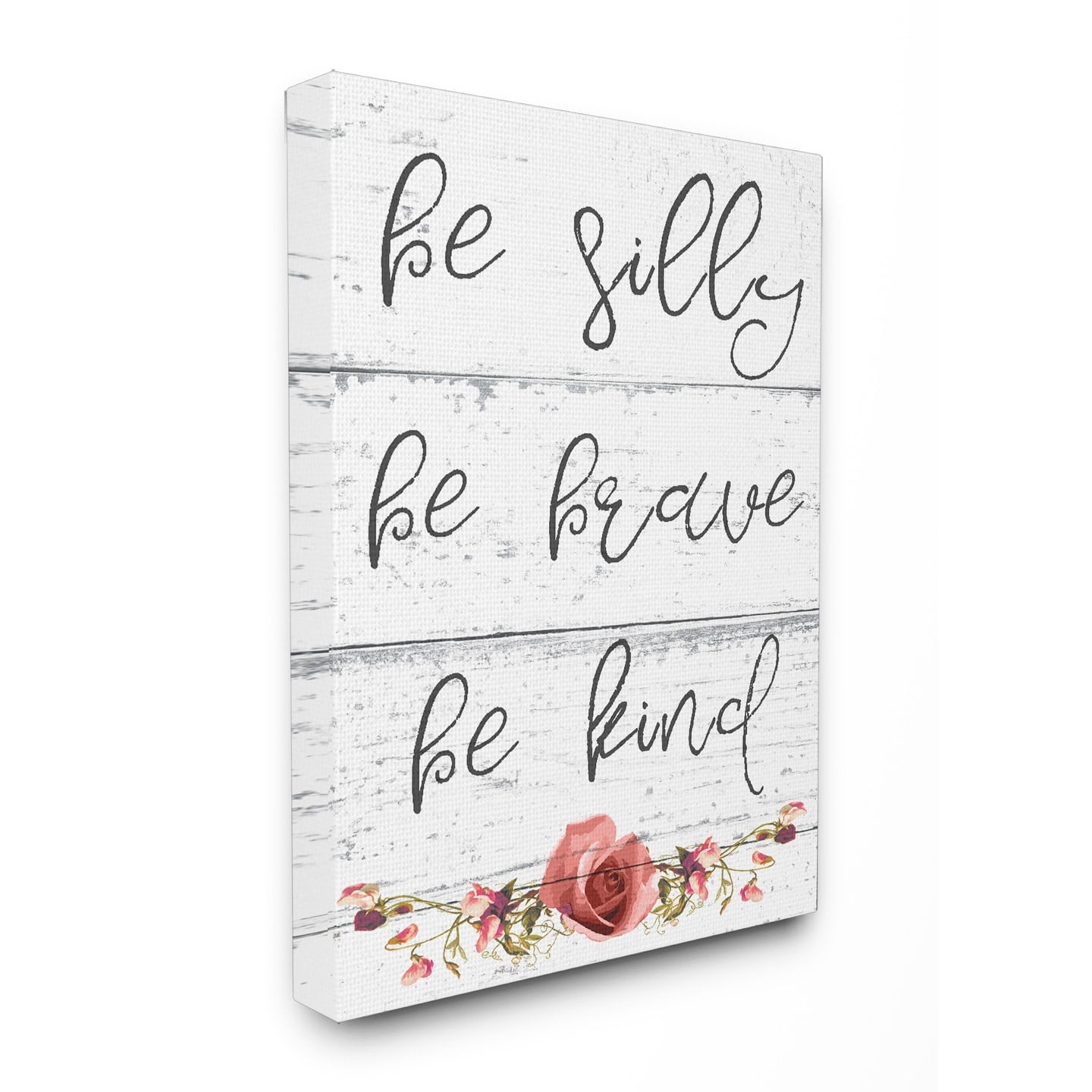 The Stupell Home Decor Collection Be Silly Brave and Kind Cursive Floral Typography Wall Art