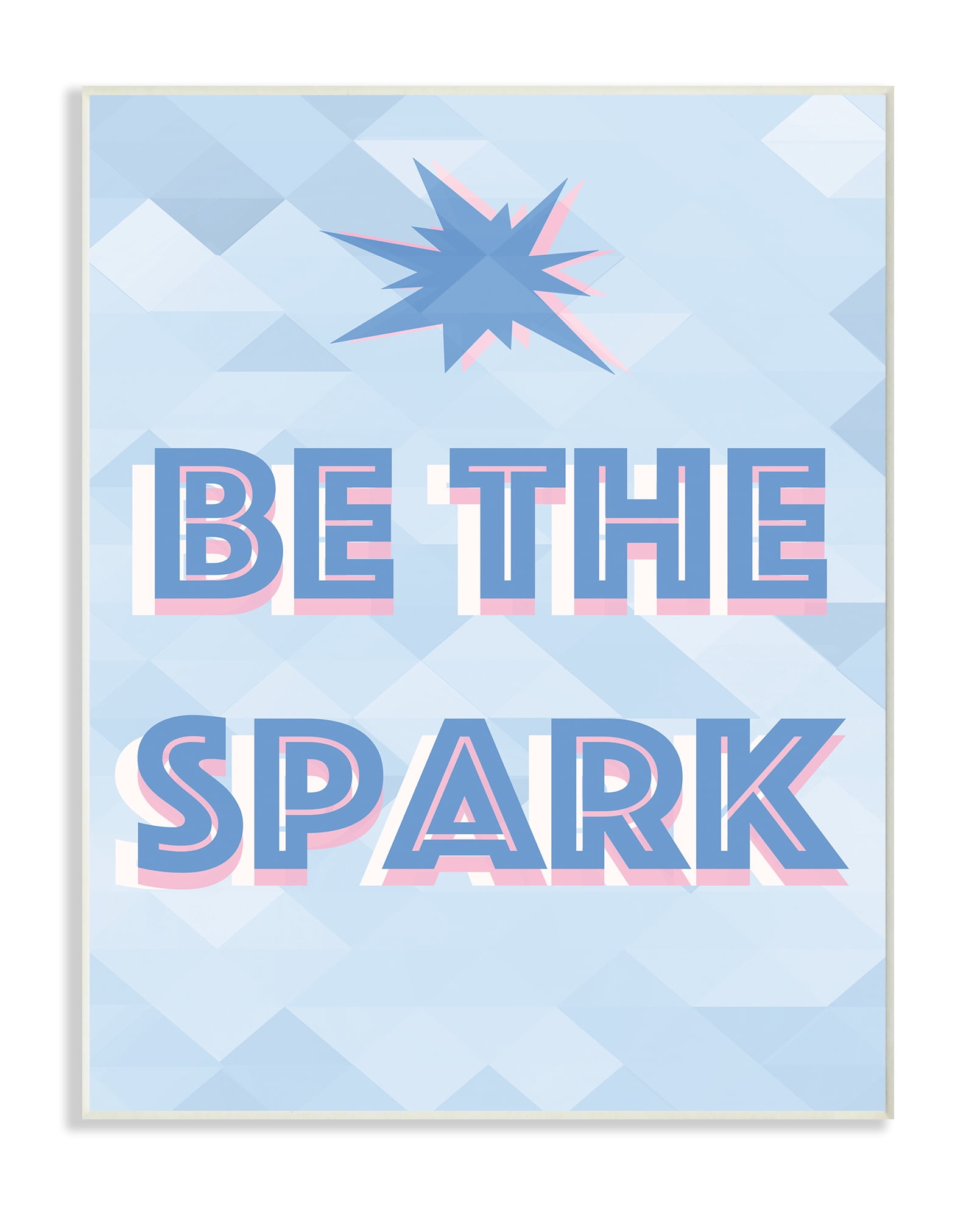 The Stupell Home Decor Collection Be The Spark Blue Geometric Typography Wall Plaque Art, 10 x 0.5 x 15