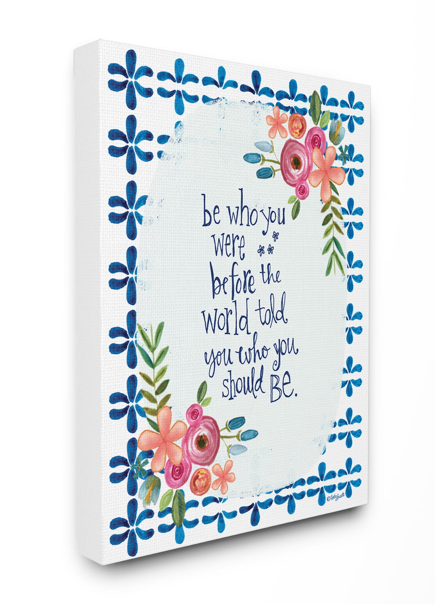 The Stupell Home Decor Collection Be Who You Were Floral Typography with Blue and White Tile Oversized Stretched Canvas Wall Art, 24 x 1.5 x 30