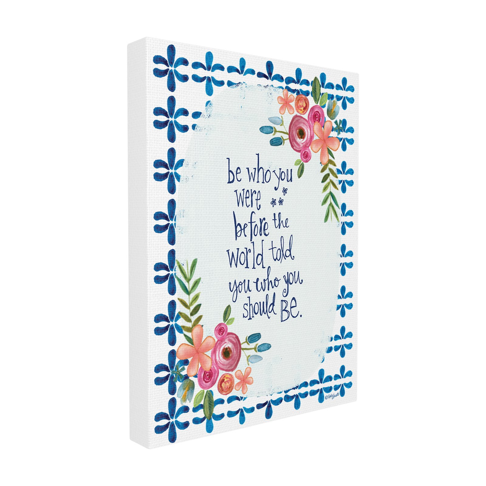 The Stupell Home Decor Collection Be Who You Were Floral Typography with Blue and White Tile Stretched Canvas Wall Art, 16 x 1.5 x 20