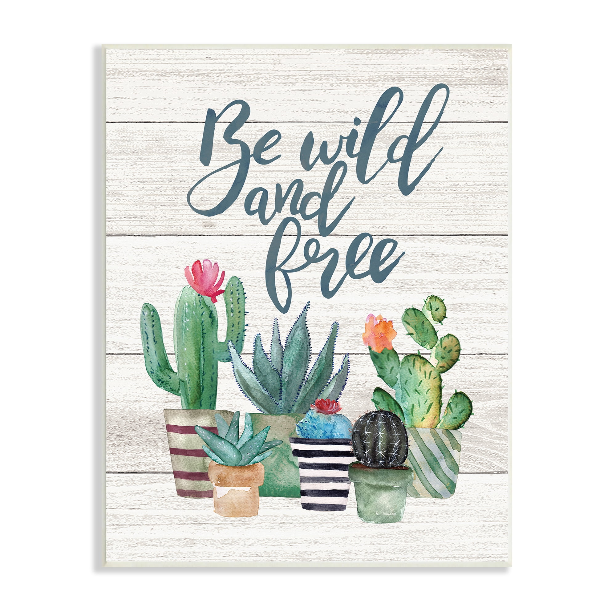 The Stupell Home Decor Collection Be Wild And Free Cactus Wall Art