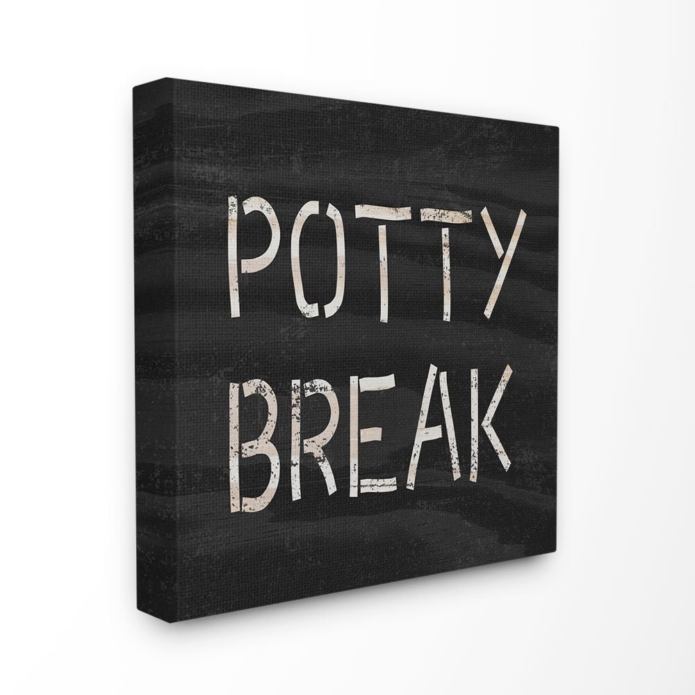 The Stupell Home Decor Collection Black Stenciled Wood Grain Look Potty Break Typography XL Canvas Wall Art