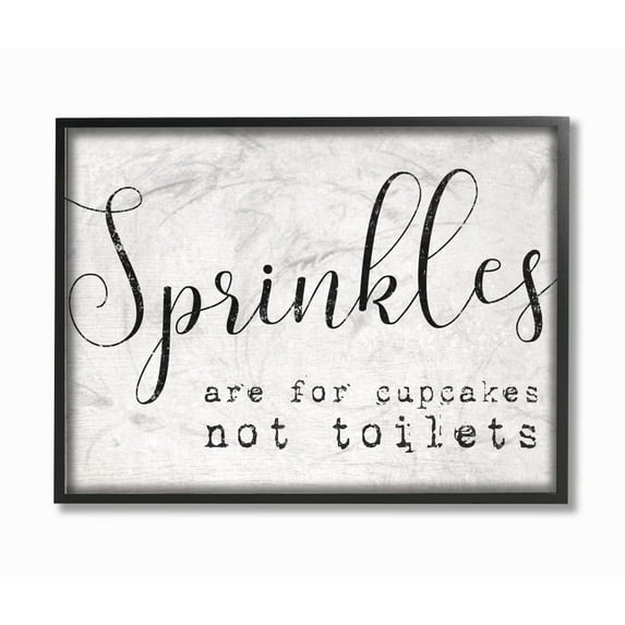 The Stupell Home Decor Collection Black and White Sprinkles Are For Cupcakes Not Toilets Script Typography Textured Wood Look Black Framed Giclee Texturized Art