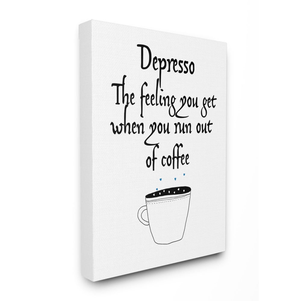 The Stupell Home Decor Collection Black and White Depresso Funny Coffee Saying Typography Stretched Canvas Wall Art, 24 x 30