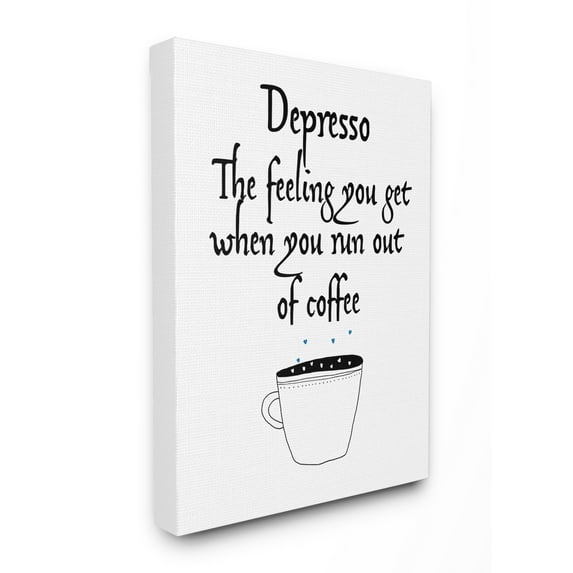 The Stupell Home Decor Collection Black and White Depresso Funny Coffee Saying Typography Stretched Canvas Wall Art, 30 x 40