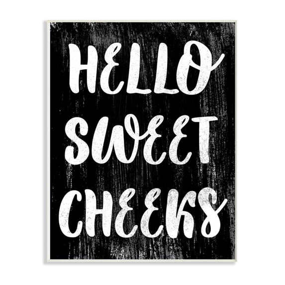 The Stupell Home Decor Collection Black and White Distressed Textured Hello Sweet Cheeks Wall Plaque Art