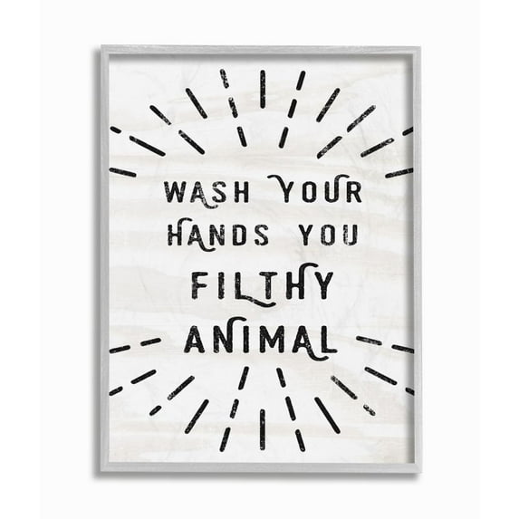The Stupell Home Decor Collection Black and White Modern Type Wash Your Hands You Filthy Animal Gray Farmhouse Rustic Framed Giclee Texturized Art
