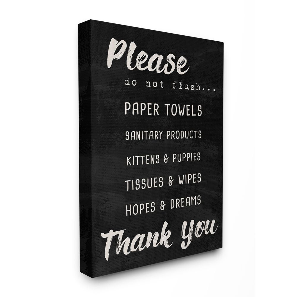 The Stupell Home Decor Collection Black and White Please Do Not Flush Hopes and Dreams Brush Typography Canvas Wall Art
