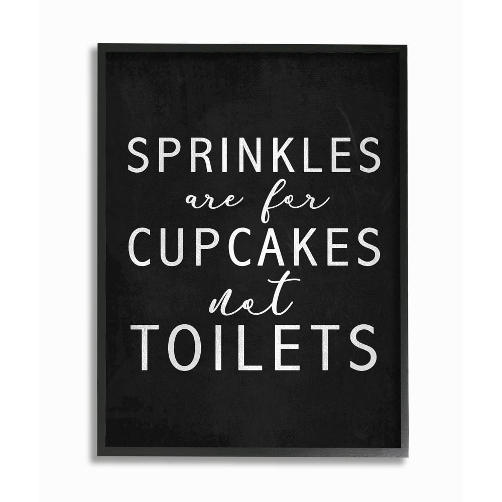 The Stupell Home Decor Collection Black and White Sprinkles Are For Cupcakes Not Toilets Textured Typography Black Framed Giclee Texturized Art