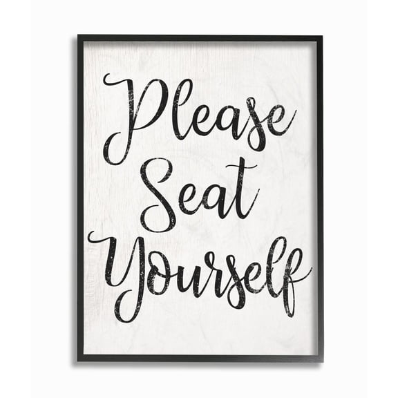 The Stupell Home Decor Collection Black and White Textured Wood Look Please Seat Yourself Script Typography Black Framed Giclee Texturized Art