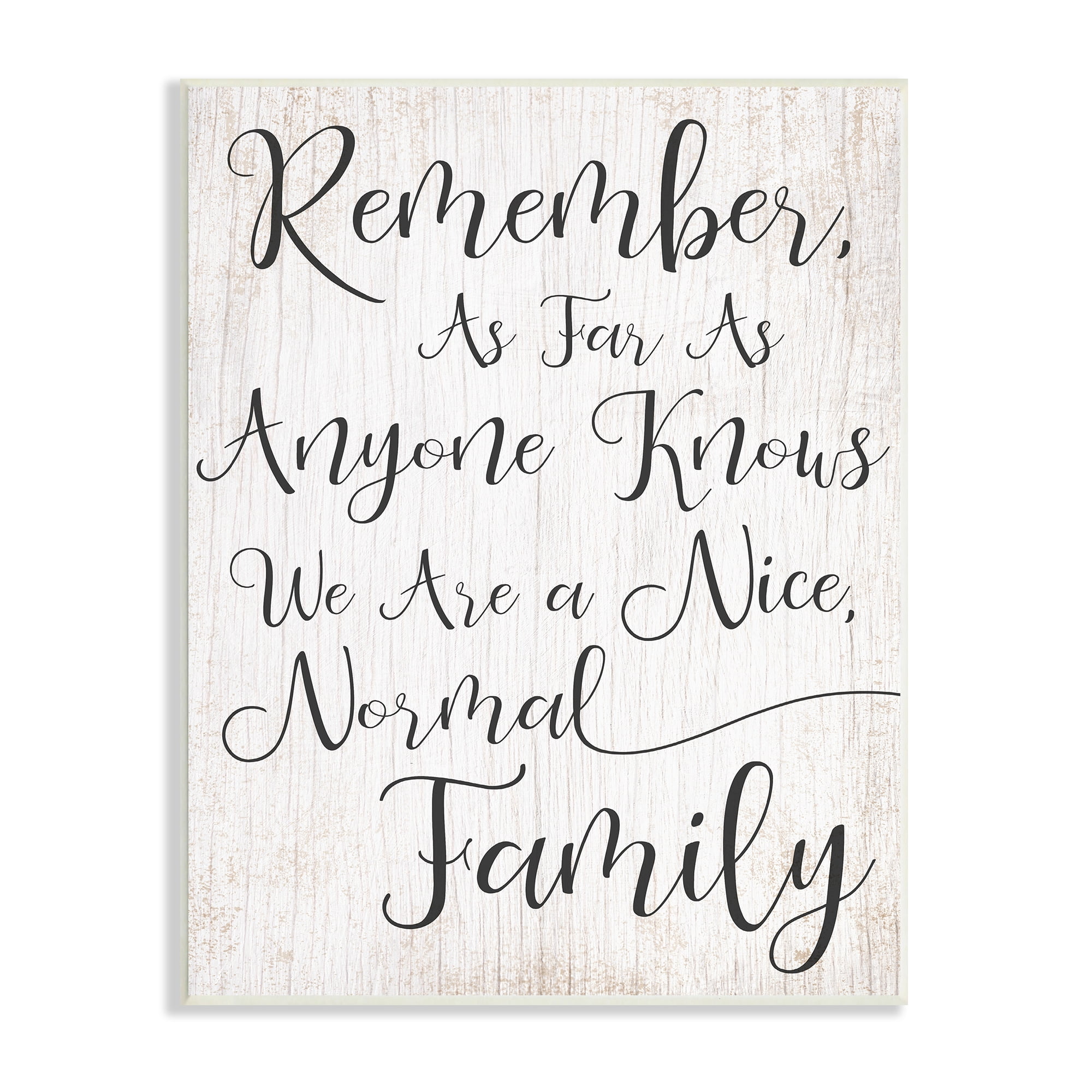 The Stupell Home Decor Collection Black and White We are a Nice Normal Family Wood Script Typography Oversized Wall Plaque Art, 12.5 x 0.5 x 18.5