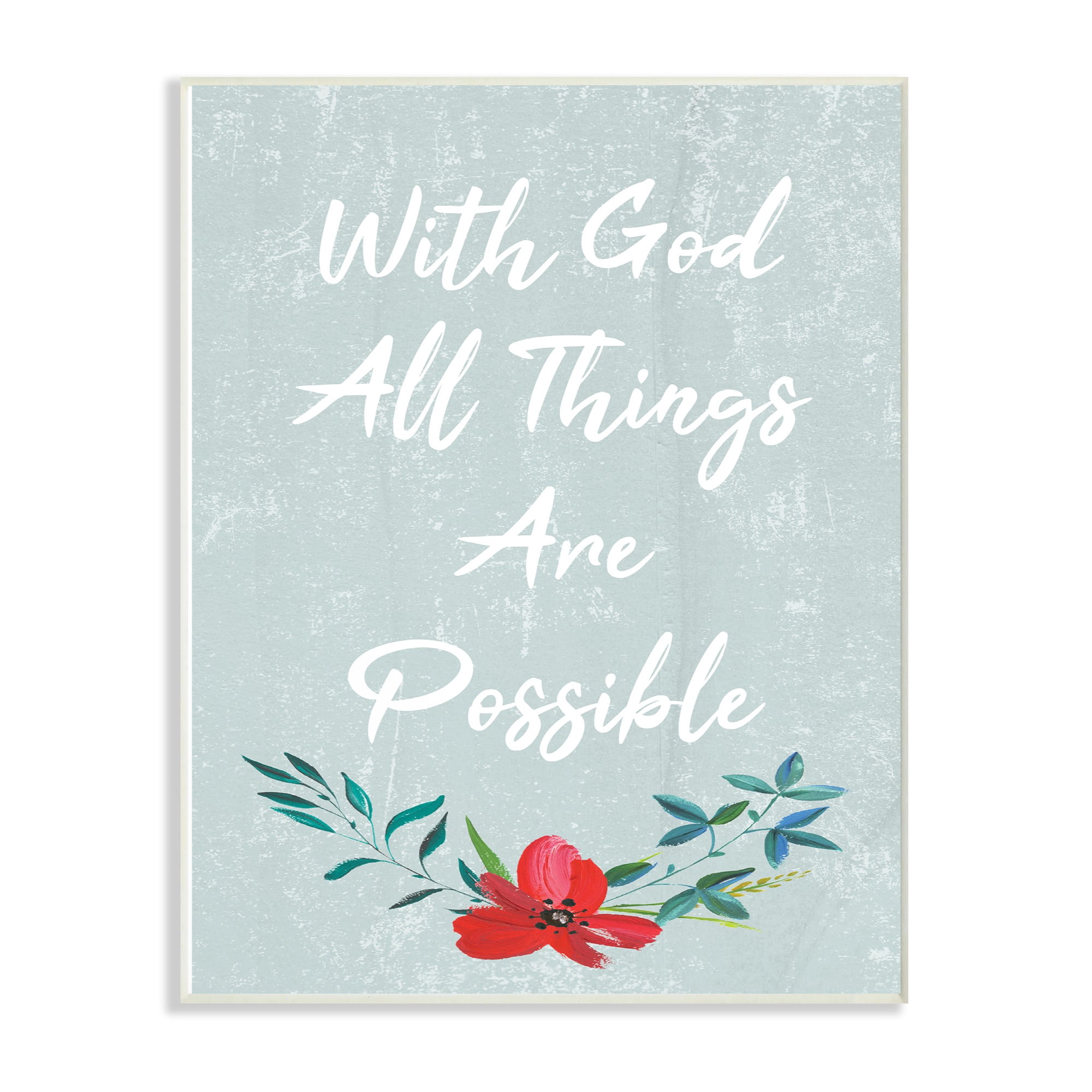The Stupell Home Decor Collection Blue Wood Texture With God All Things Are Possible Flower Oversized Wall Plaque Art, 12.5 x 0.5 x 18.5