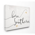 thumbnail image 1 of The Stupell Home Decor Collection Born Southern Yellow Bees Script Typography Oversized Stretched Canvas Wall Art, 24 x 1.5 x 30, 1 of 2