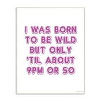 The Stupell Home Decor Collection Born To Be Wild Humor Wall Art