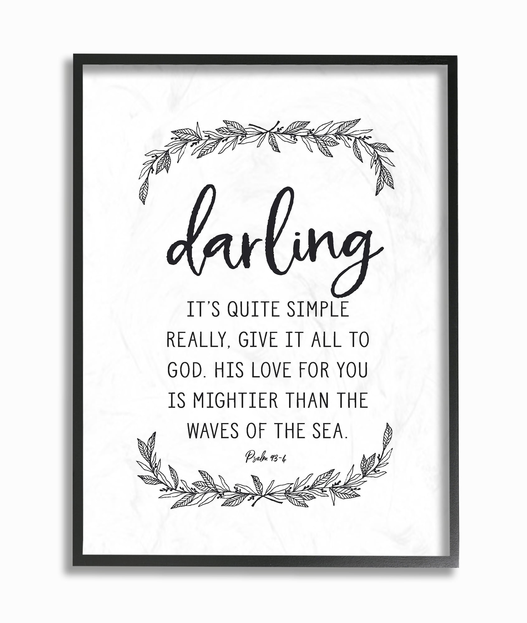 The Stupell Home Decor Collection Darling Give it All to God Black and White Leaves Typography Oversized Framed Giclee Texturized Art, 16 x 1.5 x 20