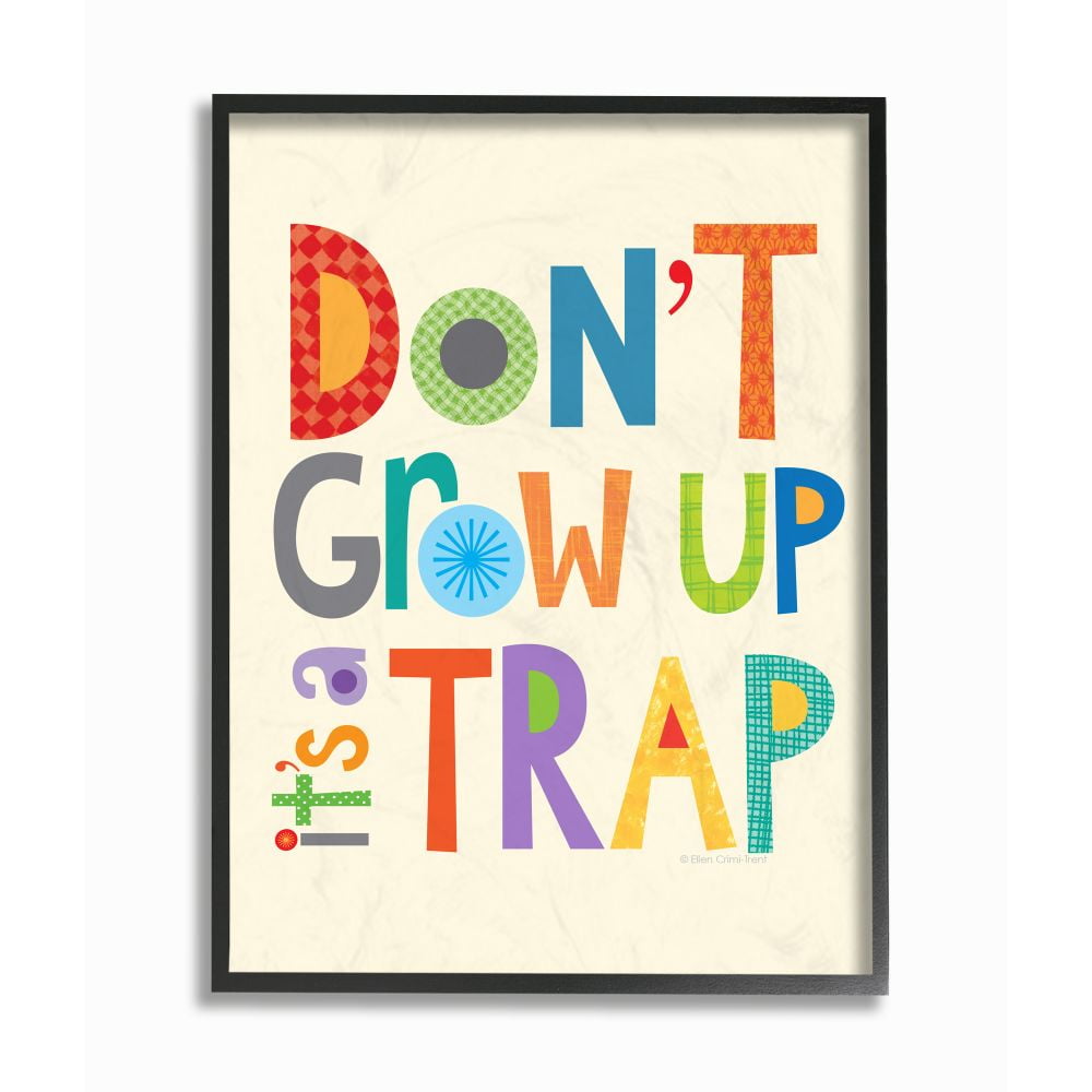 The Kids Room by Stupell Don't Grow Up It's a Trap Framed Wall Art by Ellen Crimi-Trent
