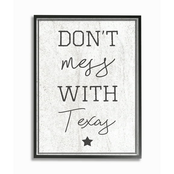 Stupell Don't Mess With Texas Framed Giclee Texture Art 11 x 14