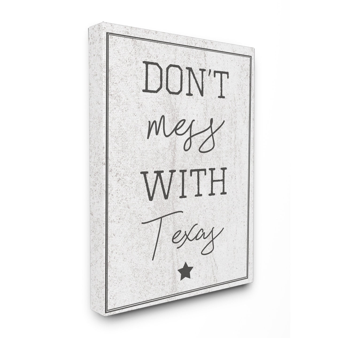The Stupell Home Decor Collection Dont Mess With Texas Stretched Canvas Wall Art