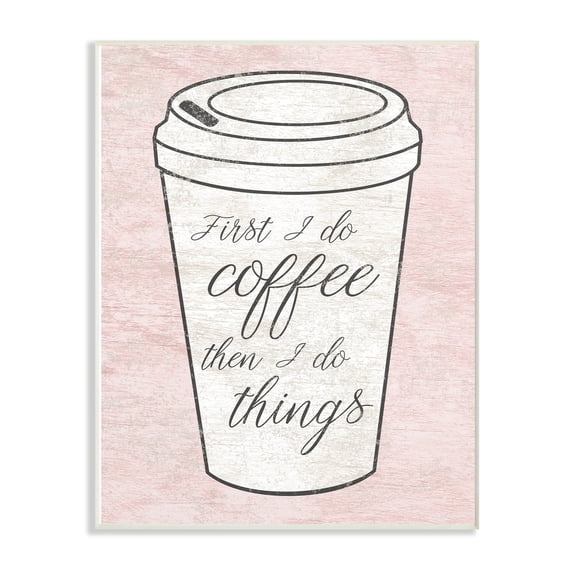 The Stupell Home Decor Collection First Coffee Then Things Dusty Rose Pink Marble Oversized Wall Plaque Art, 12.5 x 0.5 x 18.5
