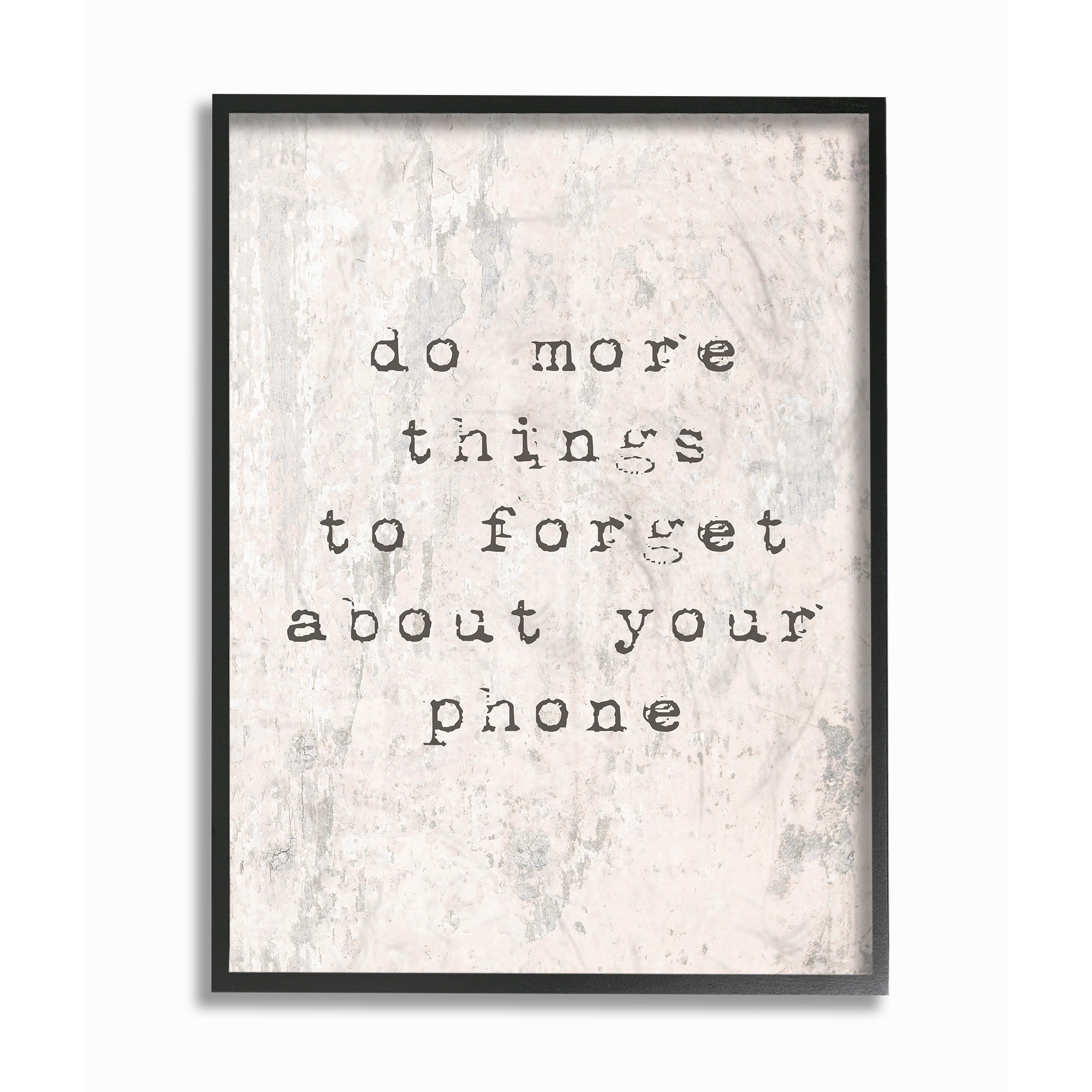 The Stupell Home Decor Collection Forget Your Phone Distressed Typography Framed Giclee Texturized Art, 11 x 1.5 x 14