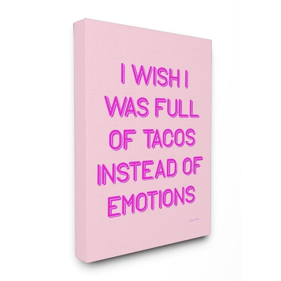 The Stupell Home Decor Collection Full of Tacos Instead of Emotions Oversized Stretched Canvas Wall Art