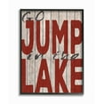 thumbnail image 1 of The Stupell Home Decor Collection Go Jump In The Lake Country Typography Red Oversized Framed Giclee Texturized Art, 16 x 1.5 x 20, 1 of 8