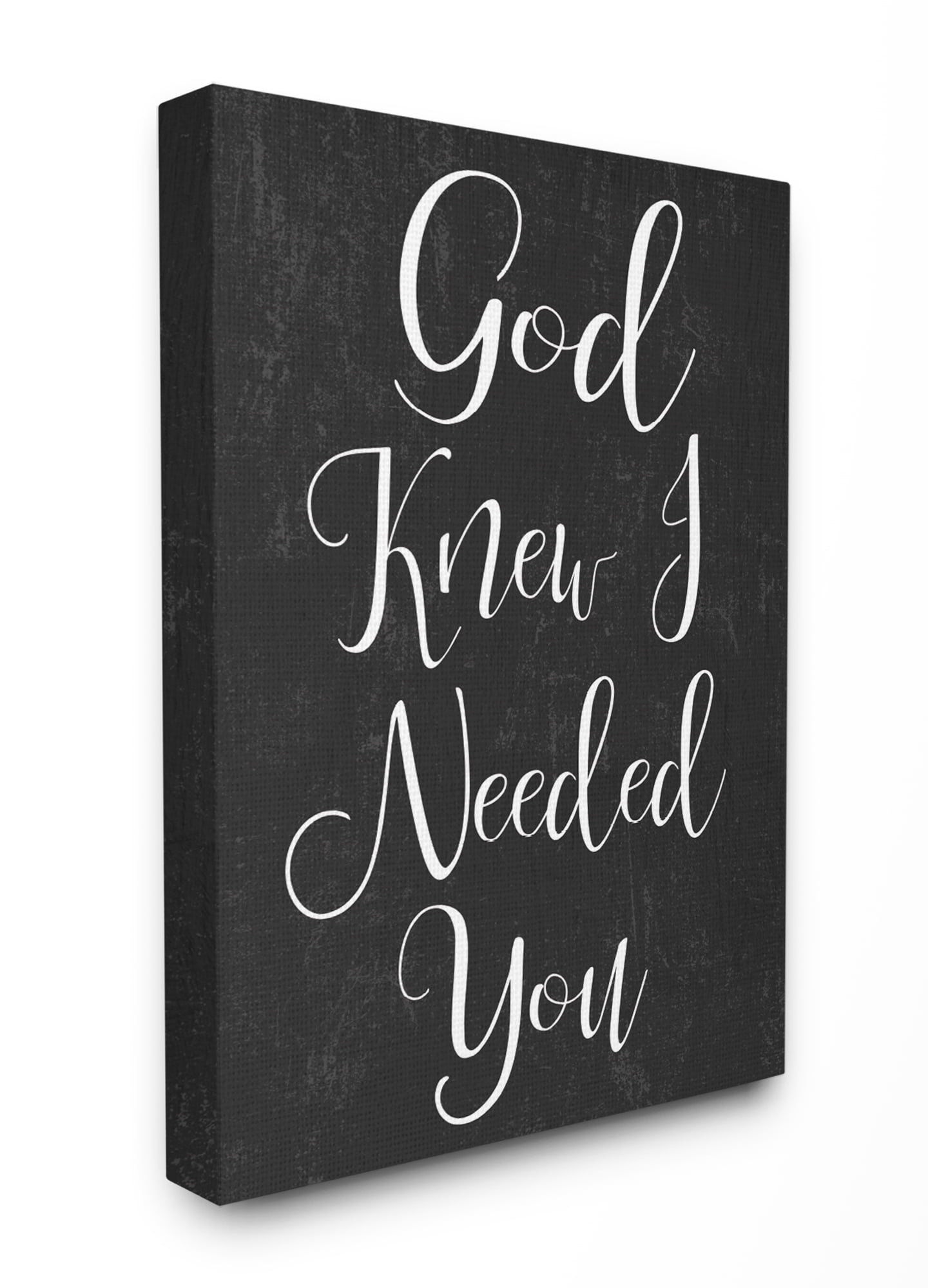 The Stupell Home Decor Collection God Knew I Needed You' Black and White Script Typography Stretched Canvas Wall Art, 16 x 1.5 x 20