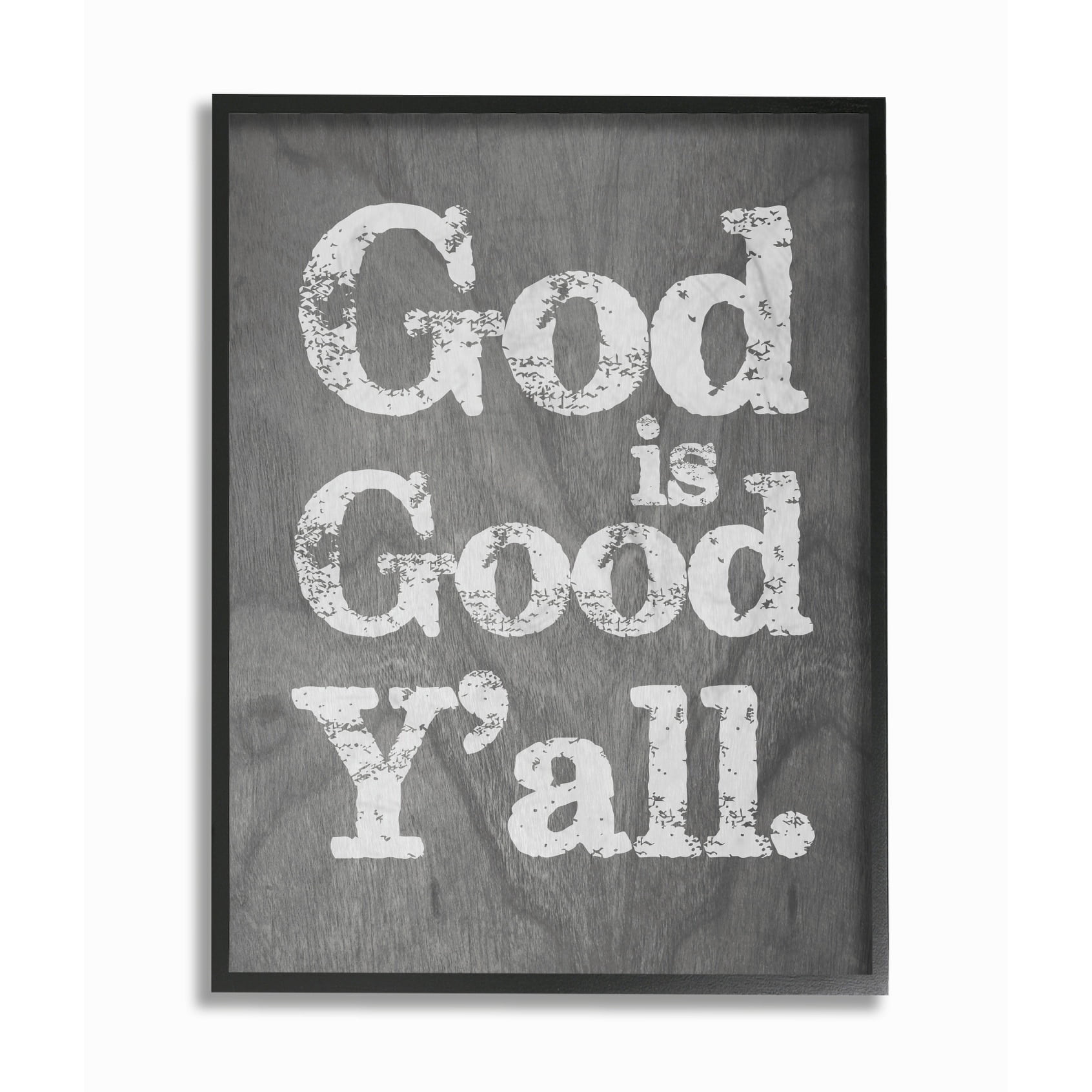 The Stupell Home Decor Collection God is Good Yall Grey Wood Texture Typography Oversized Framed Giclee Texturized Art, 16 x 1.5 x 20