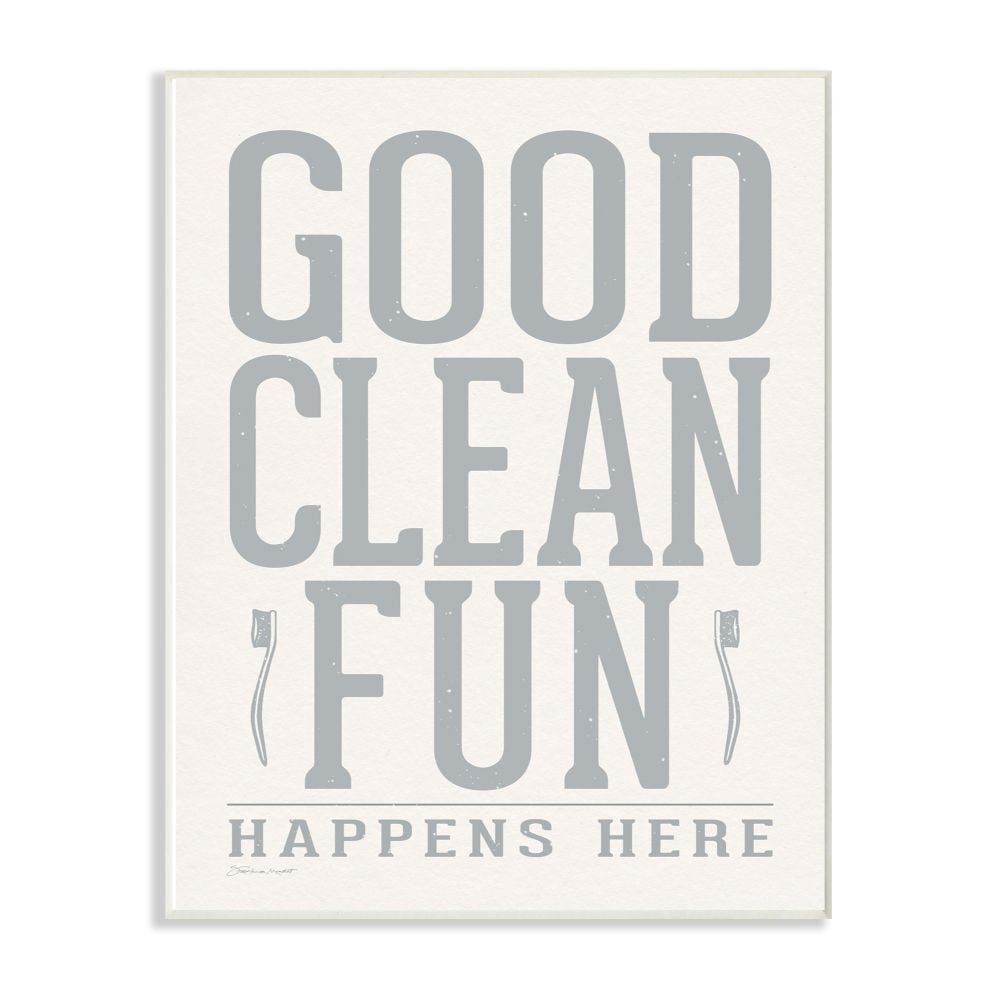 The Stupell Home Decor Collection Grey and White Distressed Good Clean Fun Typography with Toothbrushes Wall Plaque Art