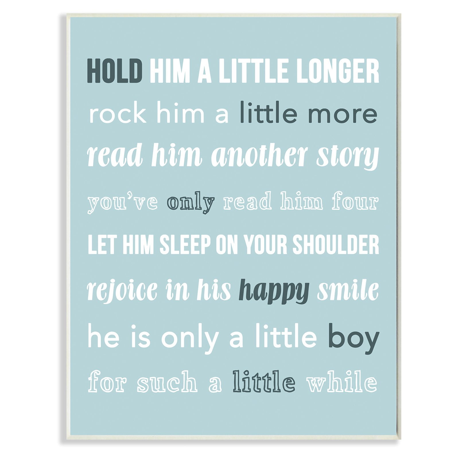 The Stupell Home Decor Collection Hold Him A Little Longer Teal Wall Plaque Art